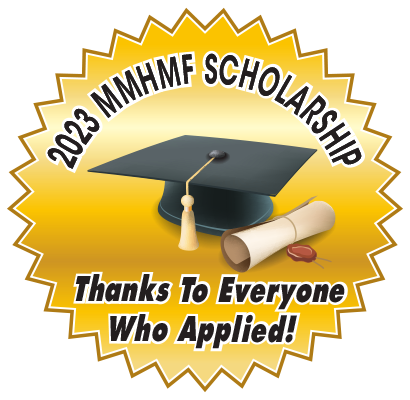 2023 MMHMF Scholarship. Thanks to Everyone Who Applied!